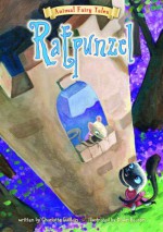 Ratpunzel (Animal Fairy Tales) - Charlotte Guillain, Dawn Beacon