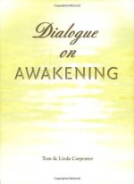 Dialogue on Awakening - Tom Carpenter