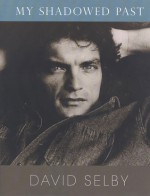 My Shadowed Past - David Selby