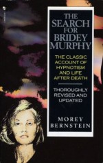 The Search For Bridey Murphy - Morey Bernstein