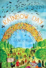 Rainbow Day - Elaine Mills