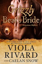 Grizzly Bear's Bride - Viola Rivard, Caelan Snow