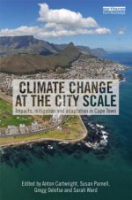 Climate Change at the City Scale: Impacts, Mitigation and Adaptation in Cape Town - Anton Cartwright