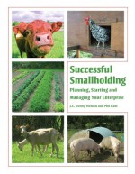 Successful Smallholding: Planning, Starting and Managing Your Enterprise - J.C. Jeremy Hobson, Phil Rant