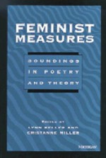 Feminist Measures: Soundings in Poetry and Theory - Lynn Keller, Lynn Keller