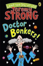 Doctor Bonkers! - Jeremy Strong, Rowan Clifford