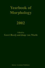 Yearbook of Morphology 2002 - G.E. Booij, J. Van Marle