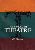 The World of Theatre: 2008 Edition - Ramendu Majumdar, Mofidul Hoque