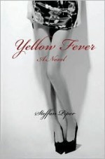 Yellow Fever - Steffan Piper