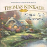 Simple Little Pleasures (Simpler Times Collection) - Thomas Kinkade, Anne Christian Buchanan