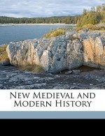 New Medieval and Modern History - Albert Bushnell Hart, Samuel Bannister Harding