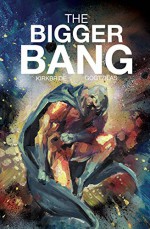 The Bigger Bang - Vassilis Gogtzilas, D.J. Kirkbride