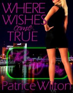 Where Wishes Come True - Patrice Wilton