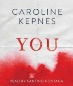 { [ YOU ] } Kepnes, Caroline ( AUTHOR ) Sep-30-2014 Compact Disc - Caroline Kepnes