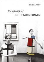 The Afterlife of Piet Mondrian - Nancy J. Troy