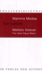 Mamma Medea / Mefisto for Ever - Tom Lanoye