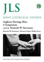 Jls 71: Anglican Marriage Rites - Kenneth W. Stevenson, Thomas Cooper, Phillip Tovey