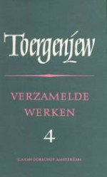 Verzamelde werken 4 - Twee romans; Een maand buiten - Iwan Sergejewitsj Toergenjev, Karel van het Reve