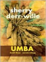 Umba (Secrets Trilogy,#3) - Sherry Derr-Wille