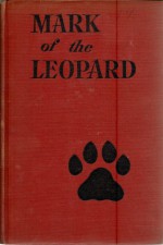 Mark of the Leopard - Alden Gifford Stevens, Patricia Kendall, Roger Vernam