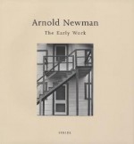 Arnold Newman: The Early Work - Arnold Newman