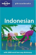 Indonesian: Lonely Planet Phrasebook - Laszlo Wagner, Lonely Planet Phrasebooks