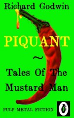 Piquant Tales Of The Mustard Man - Richard Godwin, Jason Michel