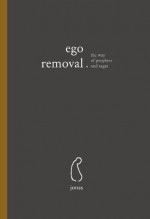 Ego removal. The way of prophets and sages. - Jonas