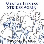 Mental Illness Strikes Again - Michael Russell