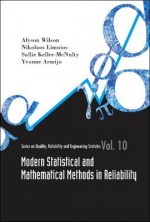 Modern Statistical And Mathematical Methods In Reliability (Quality, Reliability And Engineering Statistics) - Sallie Keller-McNulty