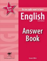 So You Really Want to Learn English Book 1: Answer Book Book 1 - Susan Elkin