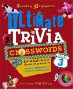 Stanley Newman's Ultimate Trivia Crosswords, Volume 3 (Stan Newman) - Stanley Newman