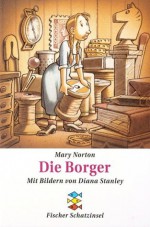 Die Borger - Mary Norton, Diana Stanley, Christiane Jung