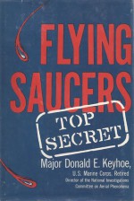 Flying Saucers: Top Secret - Donald E. Keyhoe