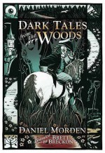 Dark Tales From The Woods - Daniel Morden