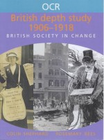 Ocr British Depth Study 1906-1918 (OCR Modular History) - Colin Shephard, Rosemary Rees