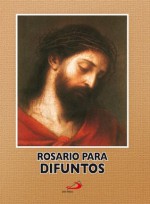 Rosario para Difuntos (Spanish Edition) - San Pablo