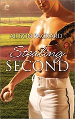 Stealing Second (Feeling the Heat) - Alison Packard