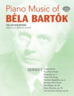 Piano Music of Béla Bartók, Series I: The Archive Edition - Béla Bartók, Benjamin Suchoff