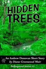 Hidden in the Trees (Bellingwood Stories) - Diane Greenwood Muir