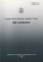 Sri Gandana (Kajian Nilai Budaya Naskah Kuna) - Wahyuningsih, Lindy Astuti, Dwiratna N., Tatiek Kartikasari