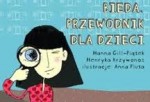 Bieda: Przewodnik dla dzieci - Henryka Krzywonos, Hanna Gill-Piątek, Anna Pluta