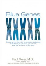 Blue Genes - Paul D Meier, Todd Clements, Jean-Luc Bertrand