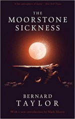 The Moorstone Sickness - Bernard Taylor, Mark Morris