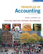 Loose-Leaf Principles of Accounting Volume 2 Ch 12-25 with Annual Report - Libby Robert, Patricia Libby, Fred Phillips, Stacey Whitecotton