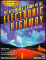 The Hitchhiker's Guide To The Electronic Highway - Pamela Kane