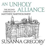 An Unholy Alliance - Susanna Gregory, David Thorpe