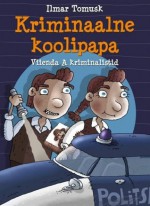 Kriminaalne koolipapa - Ilmar Tomusk, Hillar Mets