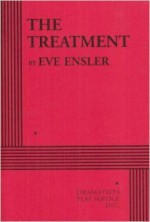 The Treatment - Eve Ensler