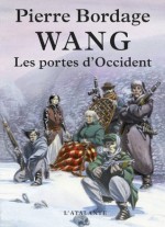 Les Portes d'Occident: Wang, T1 (Bibliothèque de l'évasion) (French Edition) - Pierre Bordage